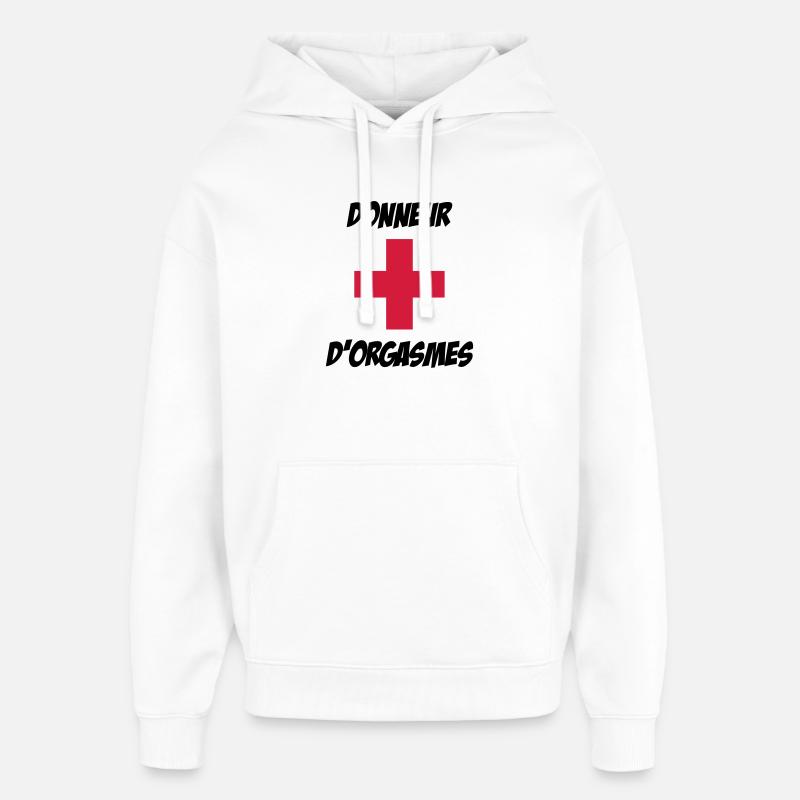 Donneur d'orgasmes ! - Sweat à capuche unisexe Stanley/Stella Oversized - blanc
