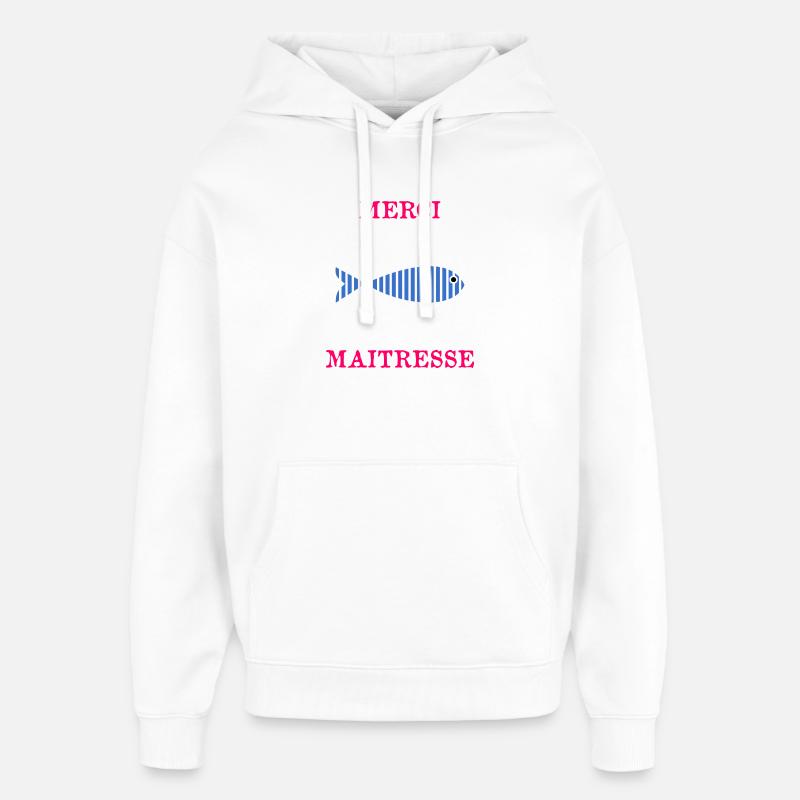MAÎTRESSE. MERCI. MERCI MAÎTRESSE - Sweat à capuche unisexe Stanley/Stella Oversized - blanc