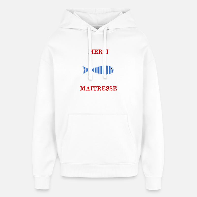 MERCI MAÎTRESSE - Sweat à capuche unisexe Stanley/Stella Oversized - blanc