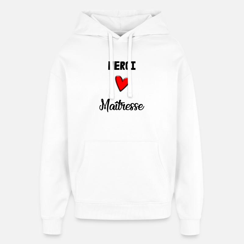 MAÎTRESSE. MERCI. MERCI MAÎTRESSE - Sweat à capuche unisexe Stanley/Stella Oversized - blanc