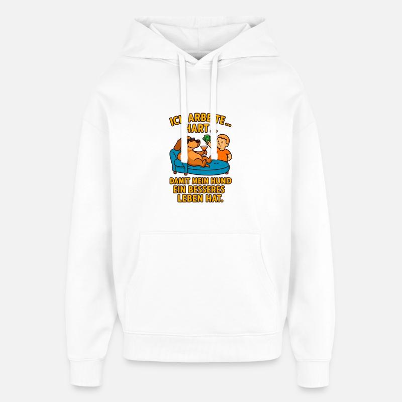Hundeliebe durch harte Arbeit - Oversized Unisex Hoodie von Stanley/Stella - Weiß