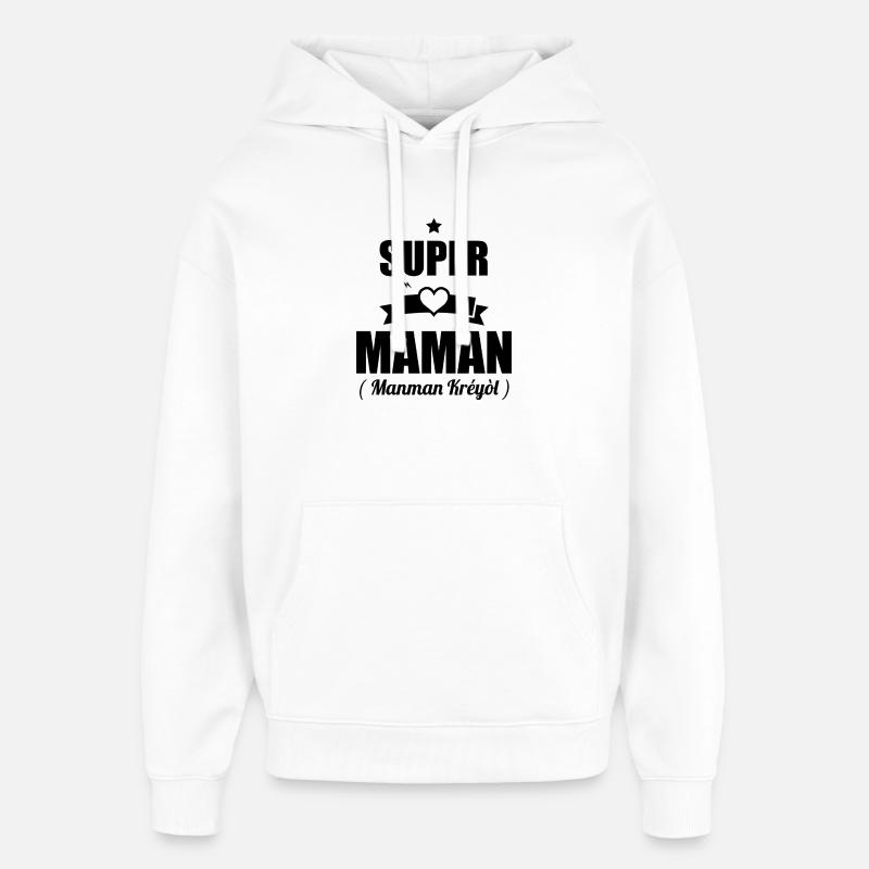 Cadeau Super Maman - T-shirt Manman Kréyòl - Sweat à capuche unisexe Stanley/Stella Oversized - blanc