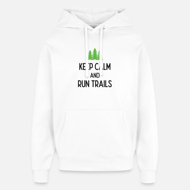 Keep Calm and Run Trails - Oversized Unisex Hoodie by Stanley/Stella - white