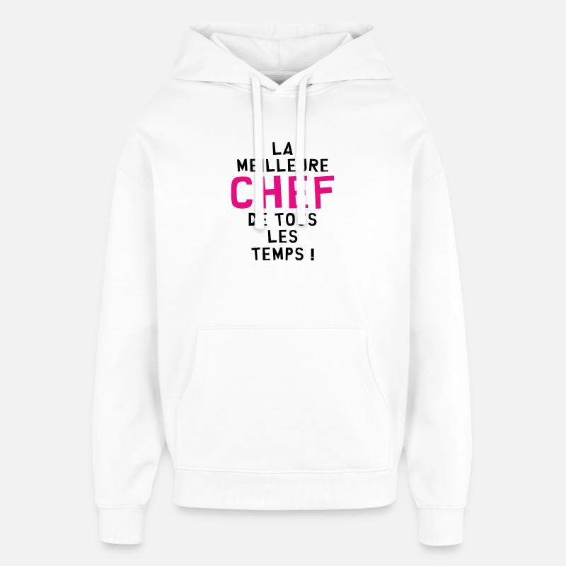 Meilleure Chef de tous les temps - Sweat à capuche unisexe Stanley/Stella Oversized - blanc