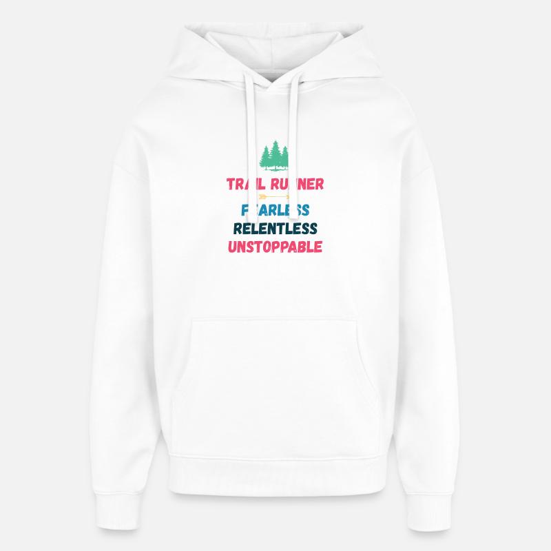 Trail Runner - Intrépide. Implacable. Imparable. - Sweat à capuche unisexe Stanley/Stella Oversized - blanc