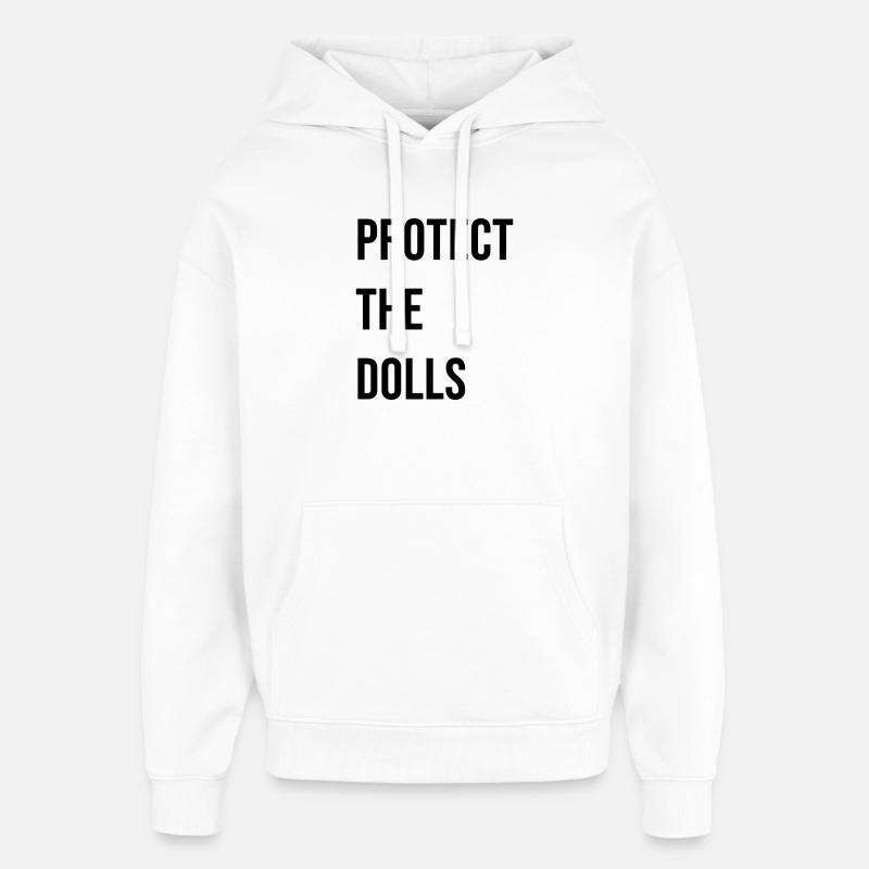 Protect_the_Dolls_- - Sweat à capuche unisexe Stanley/Stella Oversized - blanc