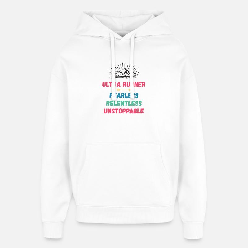 Ultra Runner - Intrépide. Implacable. Imparable. - Sweat à capuche unisexe Stanley/Stella Oversized - blanc