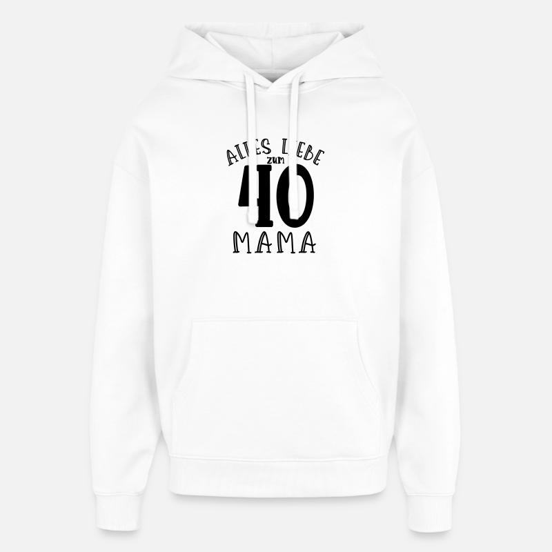 Joyeux 40e anniversaire maman - Sweat à capuche unisexe Stanley/Stella Oversized - blanc