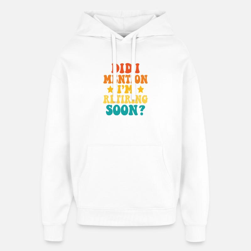 Ruhestand Bald – Witziges Statement - Oversized Unisex Hoodie von Stanley/Stella - Weiß