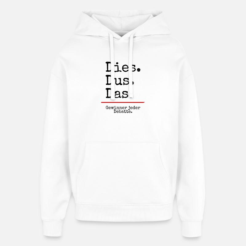 Dies Dus Das Debatte (weiß) - Oversized Unisex Hoodie von Stanley/Stella - Weiß