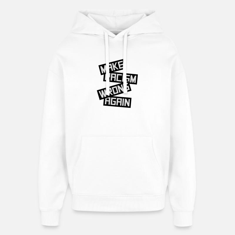 make racism wrong again - Oversized Unisex Hoodie von Stanley/Stella - Weiß