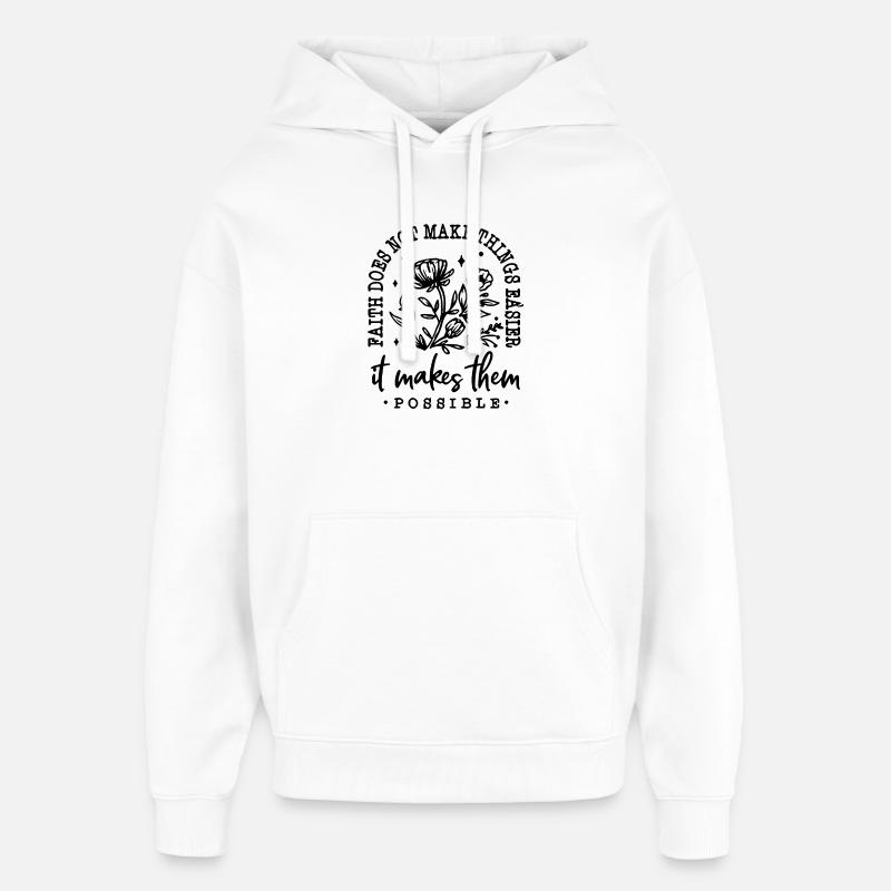 La foi rend les choses possibles - Sweat à capuche unisexe Stanley/Stella Oversized - blanc