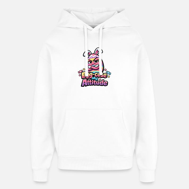 Egg-Cuse My Attitude Easter - Sweat à capuche unisexe Stanley/Stella Oversized - blanc