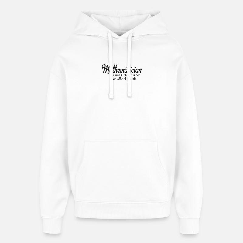 Mathématiques - Sweat à capuche unisexe Stanley/Stella Oversized - blanc