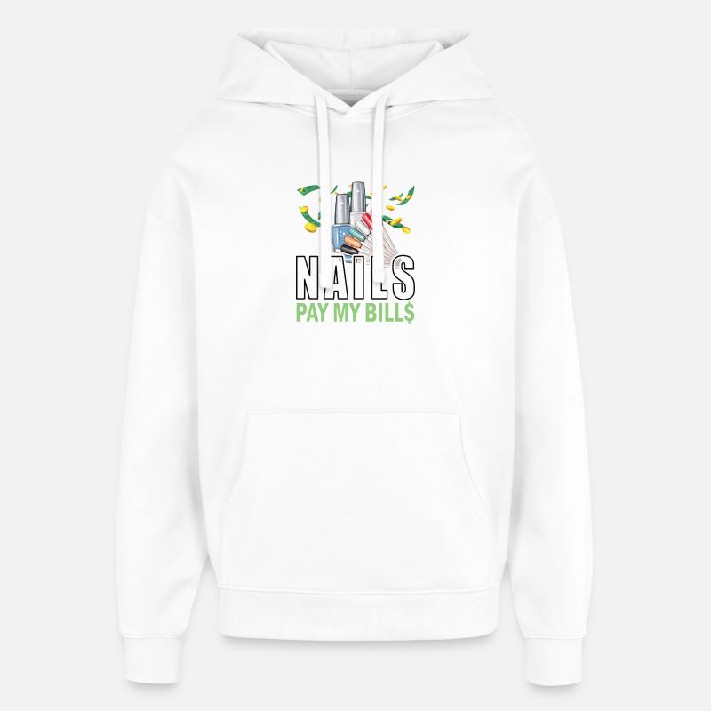 Nails Pay My Bills Manucure - Sweat à capuche unisexe Stanley/Stella Oversized - blanc