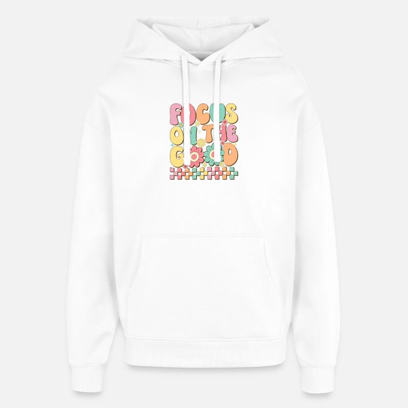 Concentrez-vous sur le bien - Sweat à capuche unisexe Stanley/Stella Oversized - blanc