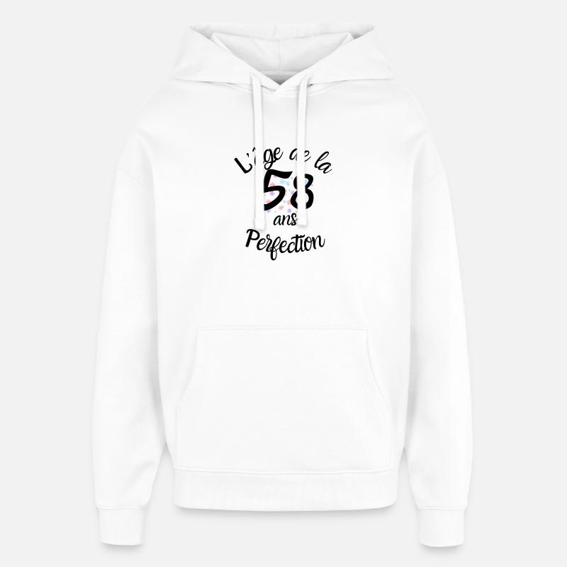 58 ans, l'âge de la perfection - Sweat à capuche unisexe Stanley/Stella Oversized - blanc
