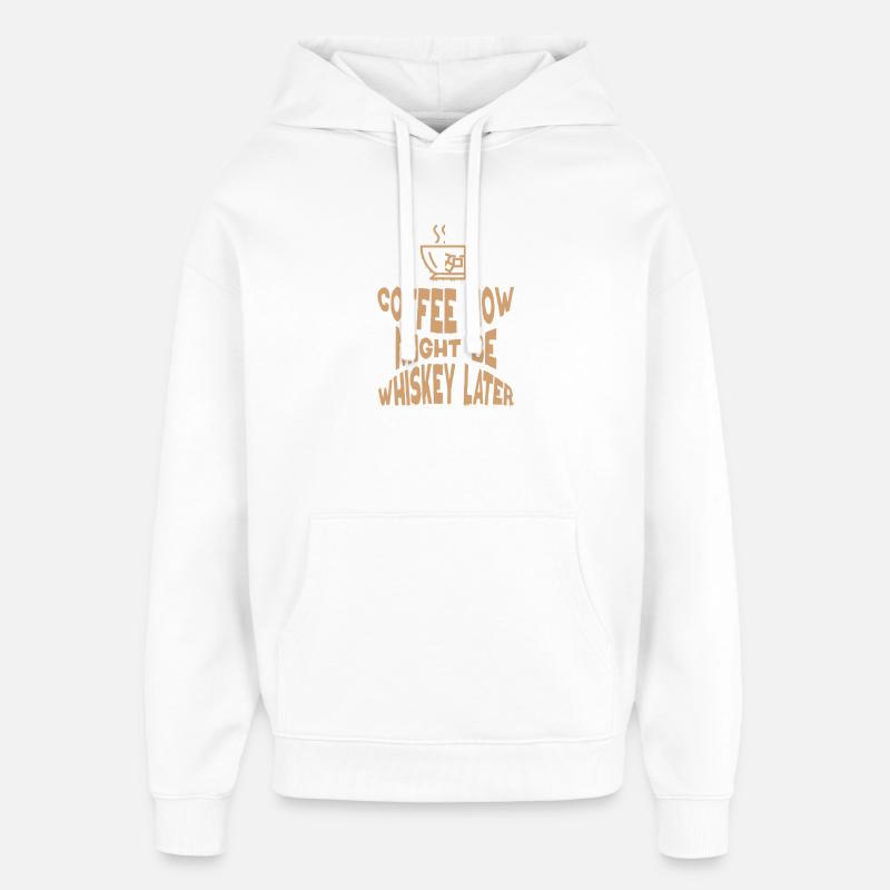 Whiskey Saying Whiskey Drinker Whiskey Lovers - Oversized Unisex Hoodie by Stanley/Stella - white