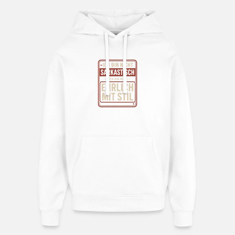 Pas sarcastique – honnête avec style - Sweat à capuche unisexe Stanley/Stella Oversized - blanc