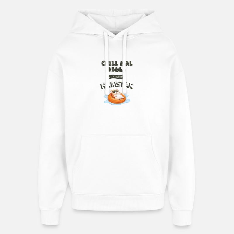 Chill mal Digga – Chemise Hamstar Fun - Sweat à capuche unisexe Stanley/Stella Oversized - blanc