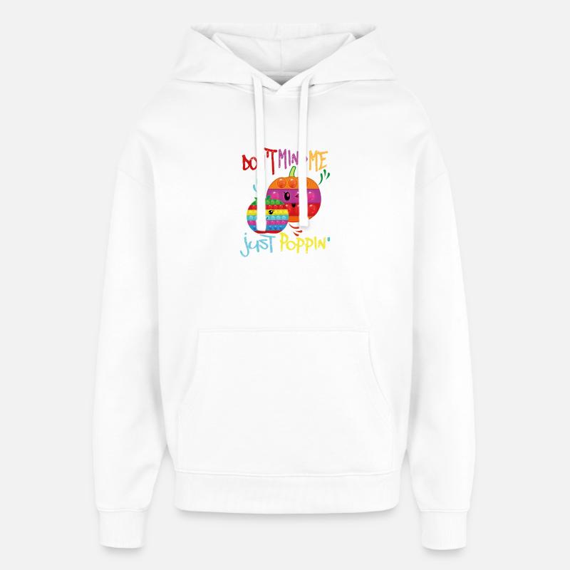 Ne me dérange pas, juste Poppin - Sweat à capuche unisexe Stanley/Stella Oversized - blanc