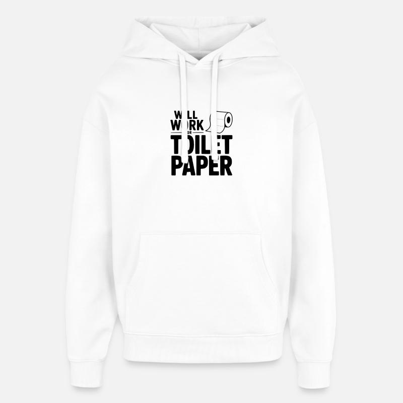 Fonctionnera pour le papier toilette - Sweat à capuche unisexe Stanley/Stella Oversized - blanc