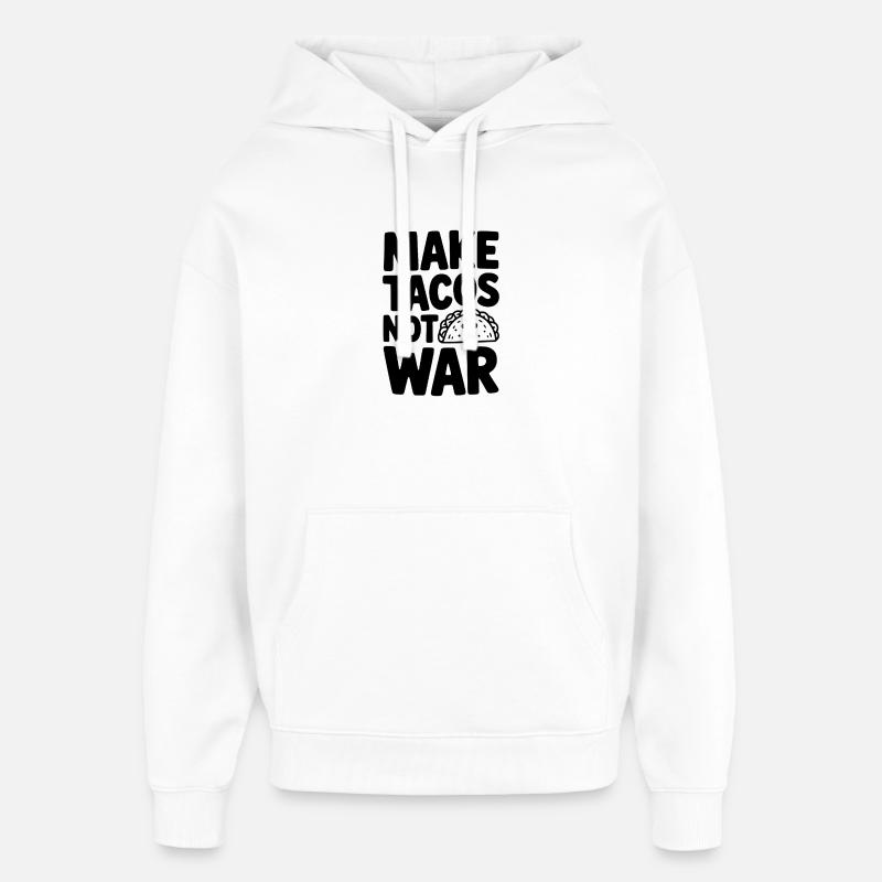 Faites des tacos pas la guerre - Sweat à capuche unisexe Stanley/Stella Oversized - blanc
