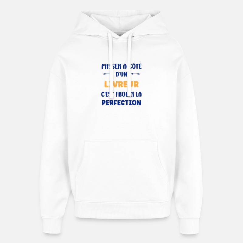 Passer à côté d’un livreur – Perfection - Sweat à capuche unisexe Stanley/Stella Oversized - blanc