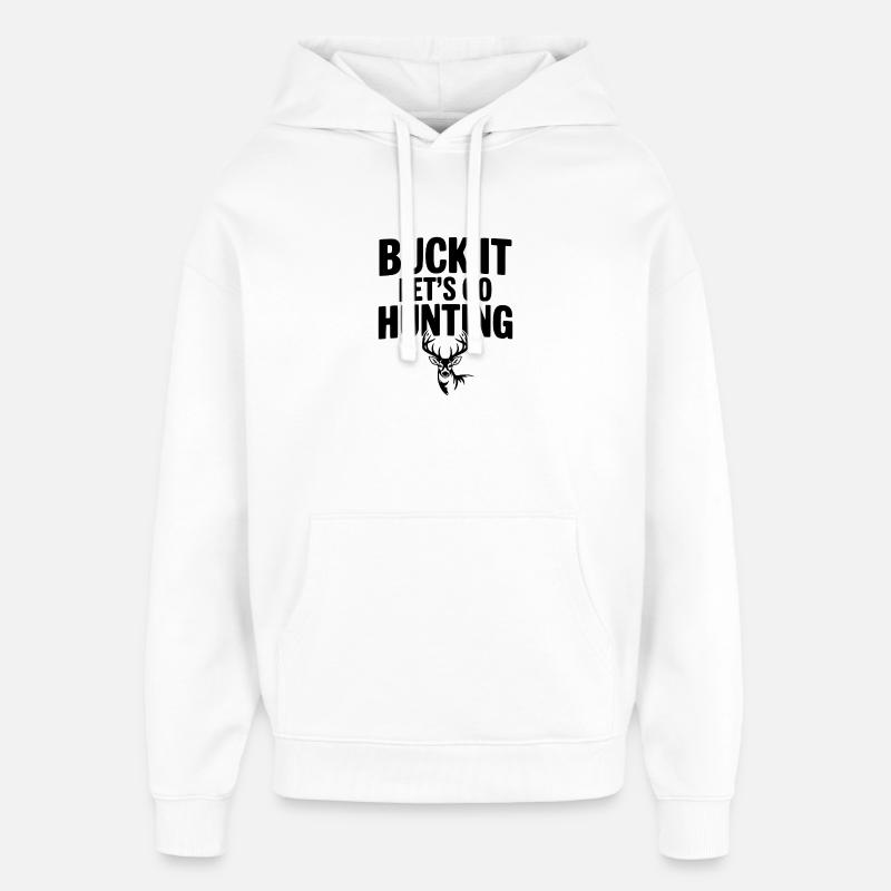 Buck It Allons chasser - Sweat à capuche unisexe Stanley/Stella Oversized - blanc