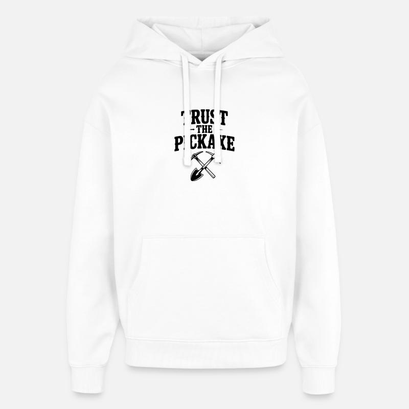 Faites confiance à la pioche - Sweat à capuche unisexe Stanley/Stella Oversized - blanc