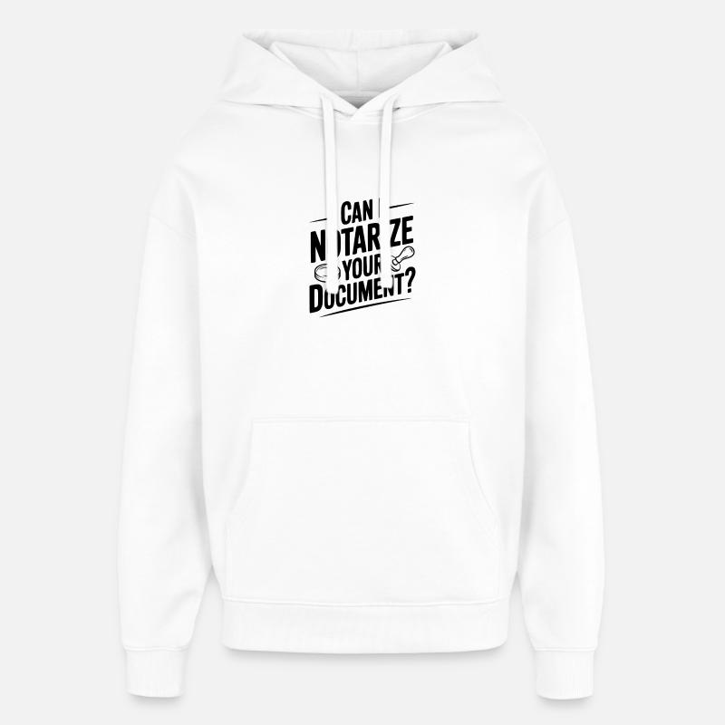 Puis-je notarier votre document ? - Sweat à capuche unisexe Stanley/Stella Oversized - blanc