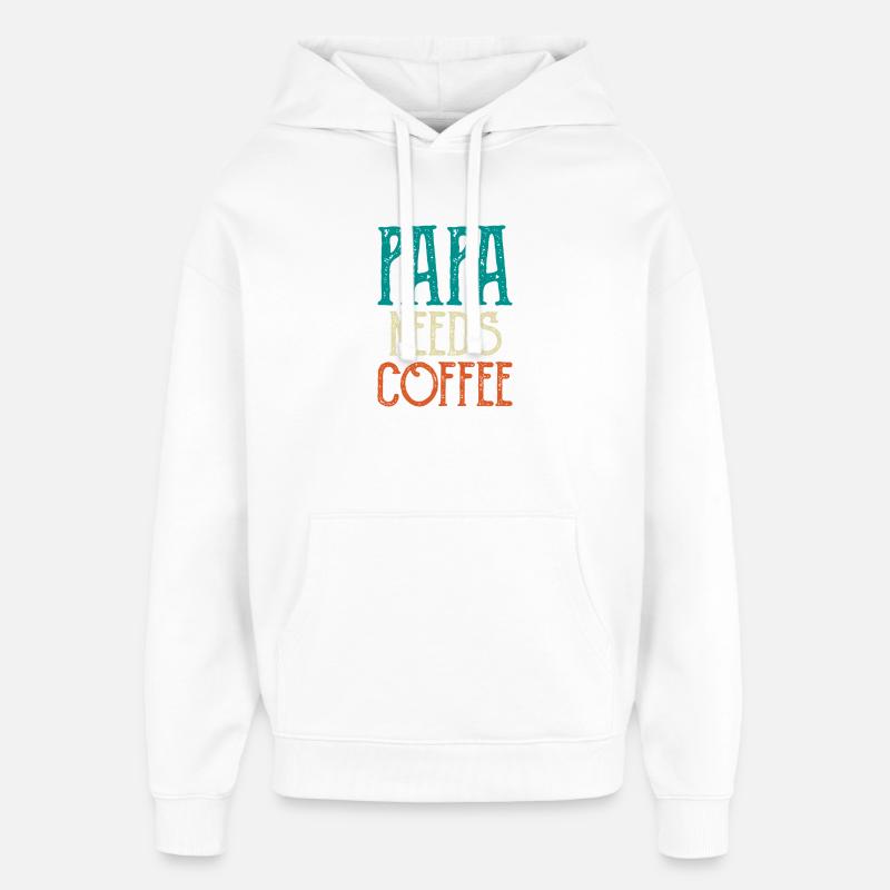 Papa a besoin de café - Sweat à capuche unisexe Stanley/Stella Oversized - blanc