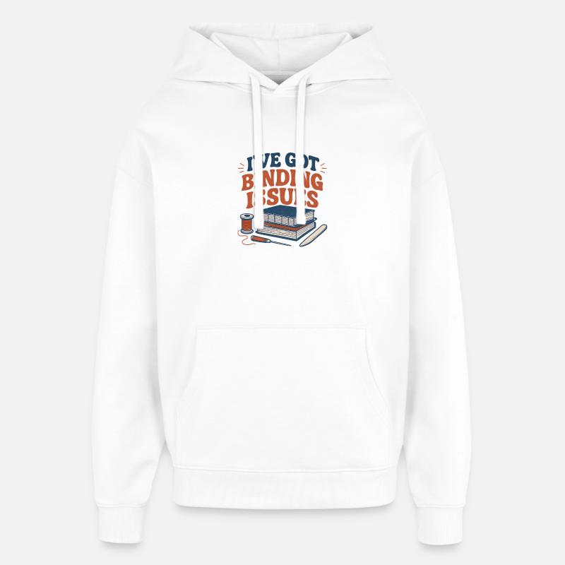 J’ai des problèmes d’attachement | Reliure - Sweat à capuche unisexe Stanley/Stella Oversized - blanc
