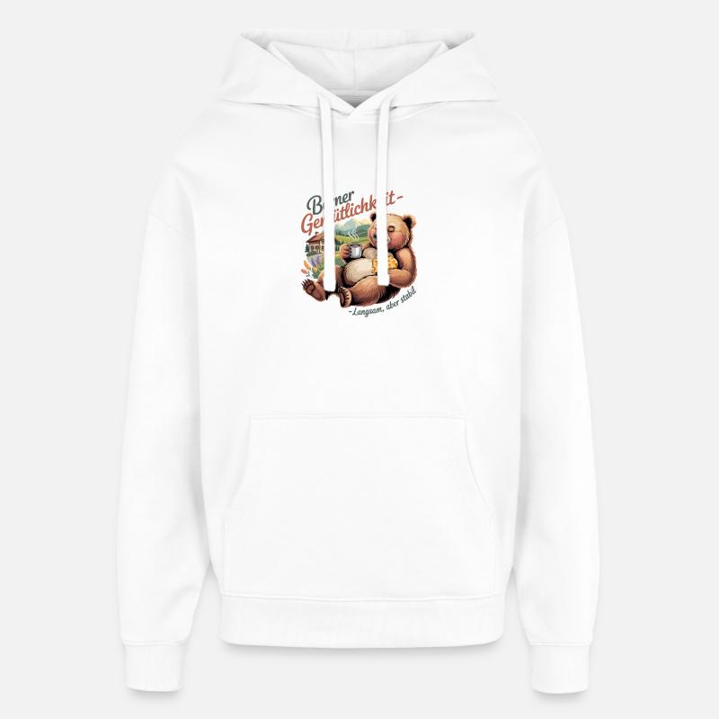  Berner Gemütlichkeit Langsam aber stabil Lustiger - Oversized Unisex Hoodie von Stanley/Stella - Weiß