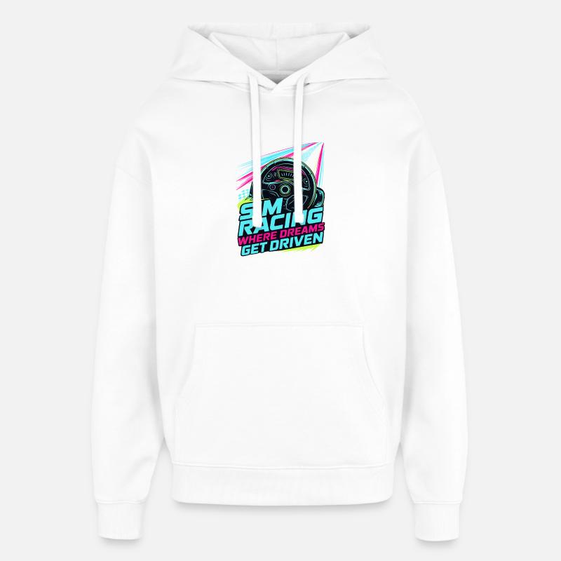 Sim Racing Where Dreams Are Driven - Oversized Unisex Hoodie by Stanley/Stella - white