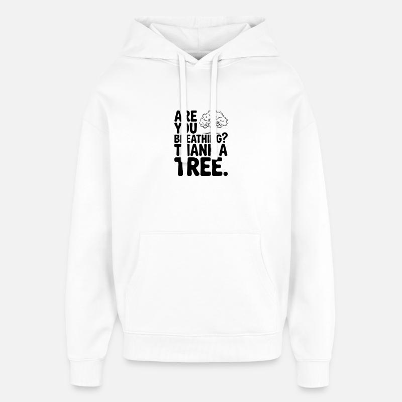 Atmest du? Danke einem Baum. - Oversized Unisex Hoodie von Stanley/Stella - Weiß