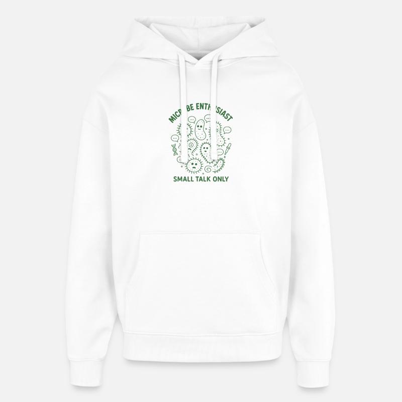 Microbe Talk Only | Microbiology Humor - Oversized Unisex Hoodie by Stanley/Stella - white