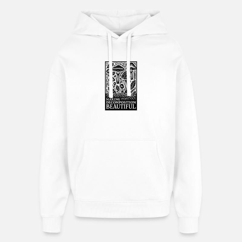 Belle décomposition | Décomposition des champignons - Sweat à capuche unisexe Stanley/Stella Oversized - blanc