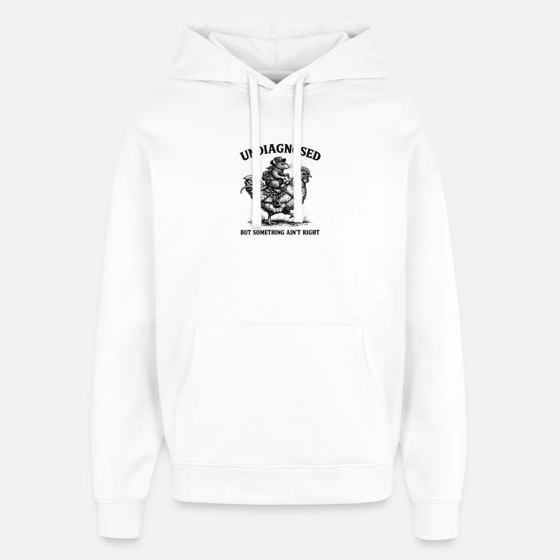 Not diagnosed, but something is wrong - Oversized Unisex Hoodie by Stanley/Stella - white