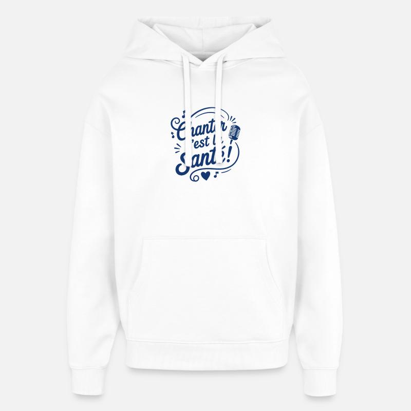 Chanter c’est la Santé Microphone - Sweat à capuche unisexe Stanley/Stella Oversized - blanc