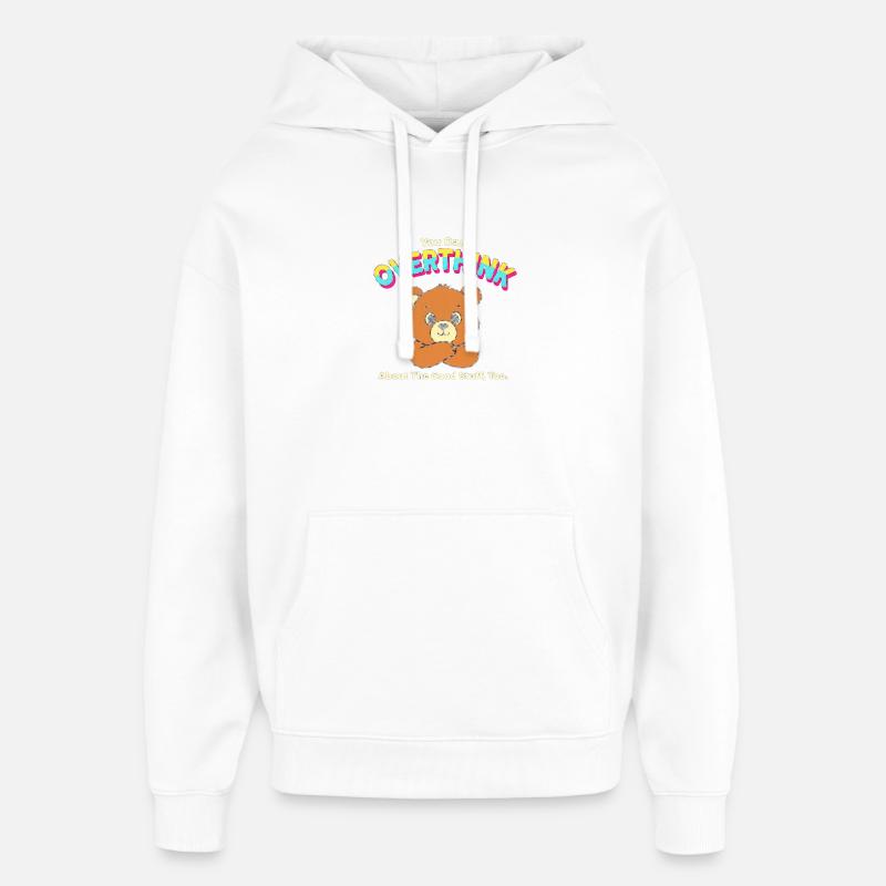 Overthink Good Stuff Bear - Oversized Unisex Hoodie by Stanley/Stella - white