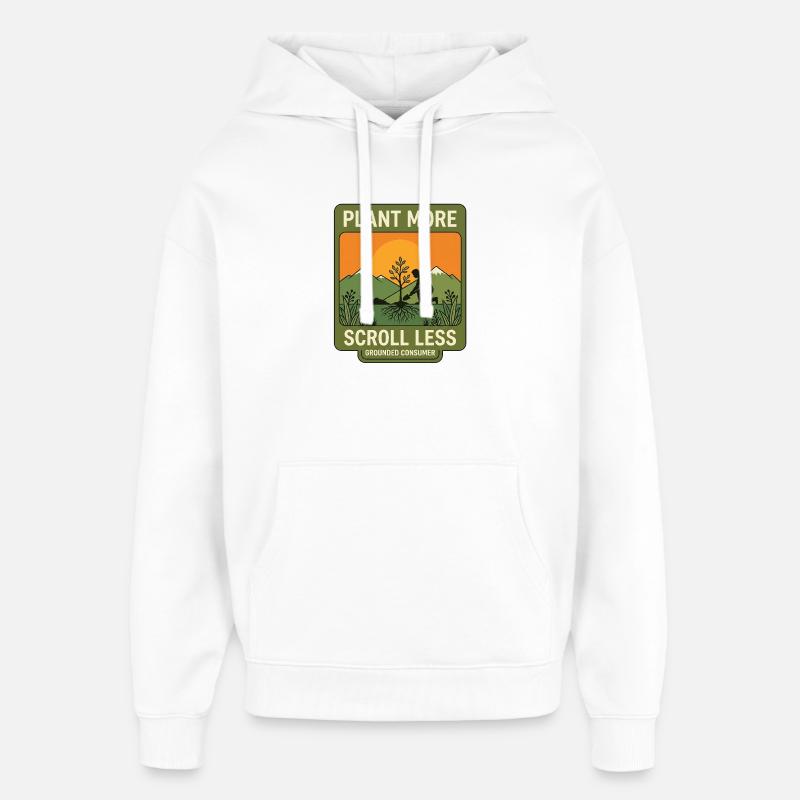 Plant More Scroll Less - Oversized Unisex Hoodie von Stanley/Stella - Weiß