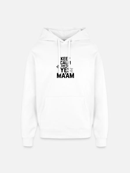 Keep Calm and Say Yes Ma'am - Oversized Unisex Hoodie by Stanley/Stella - white