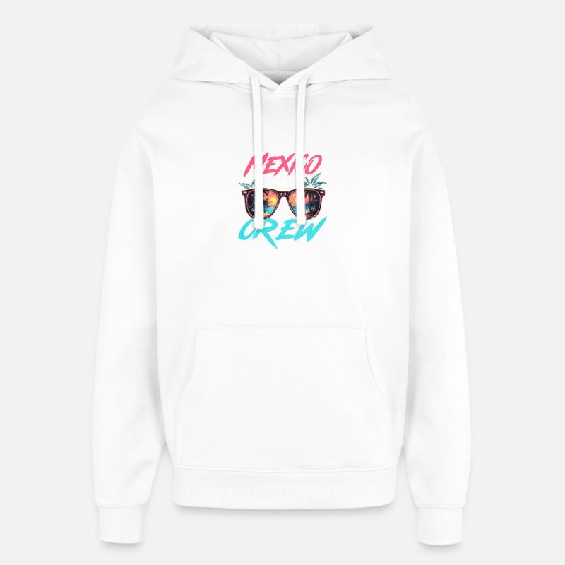 Mexico Party Crew - Oversized Unisex Hoodie by Stanley/Stella - white