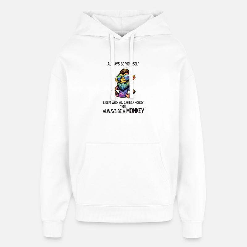Sei immer ein Affe - Oversized Unisex Hoodie von Stanley/Stella - Weiß