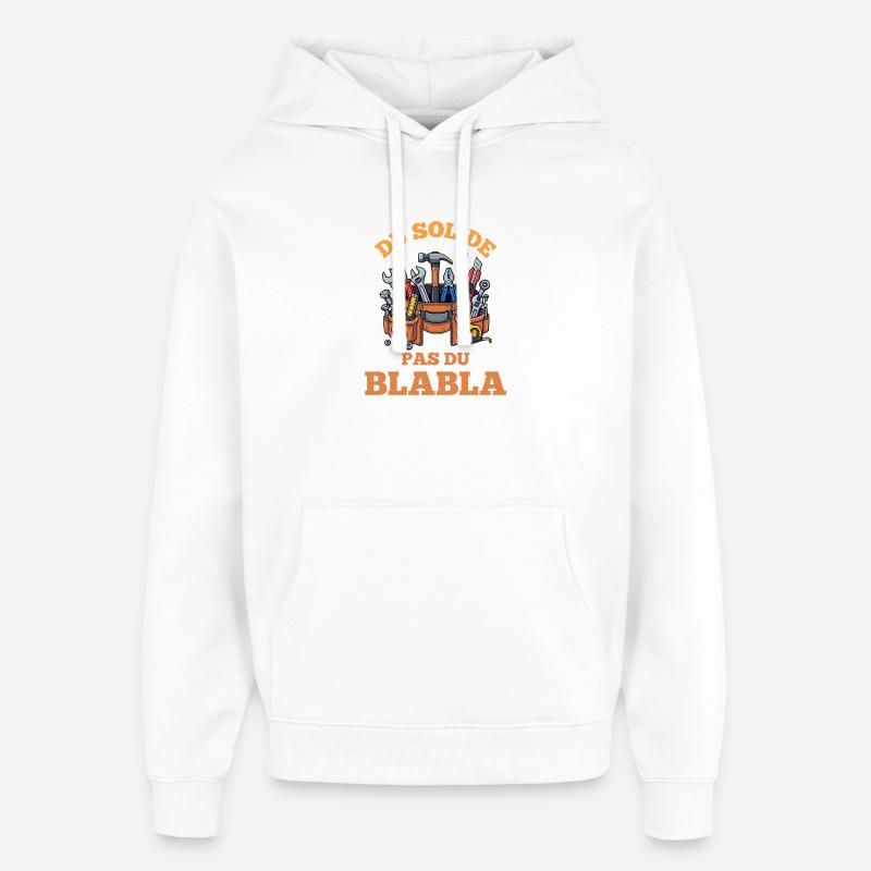 Outils Solides Pas de Bla Bla - Sweat à capuche unisexe Stanley/Stella Oversized - blanc