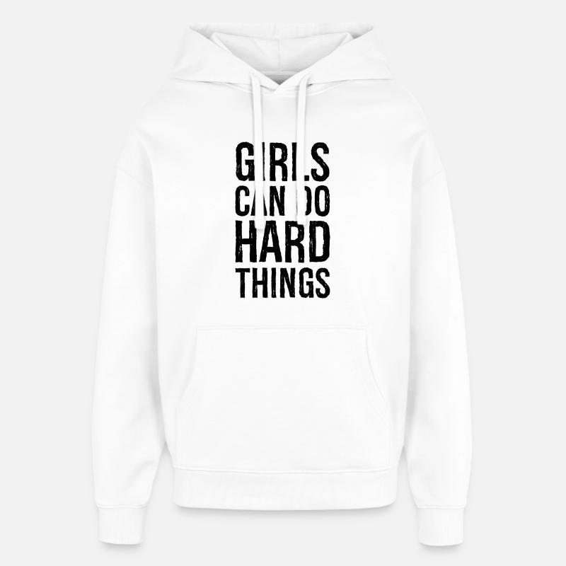 Mädchen können harte Dinge tun - Oversized Unisex Hoodie von Stanley/Stella - Weiß