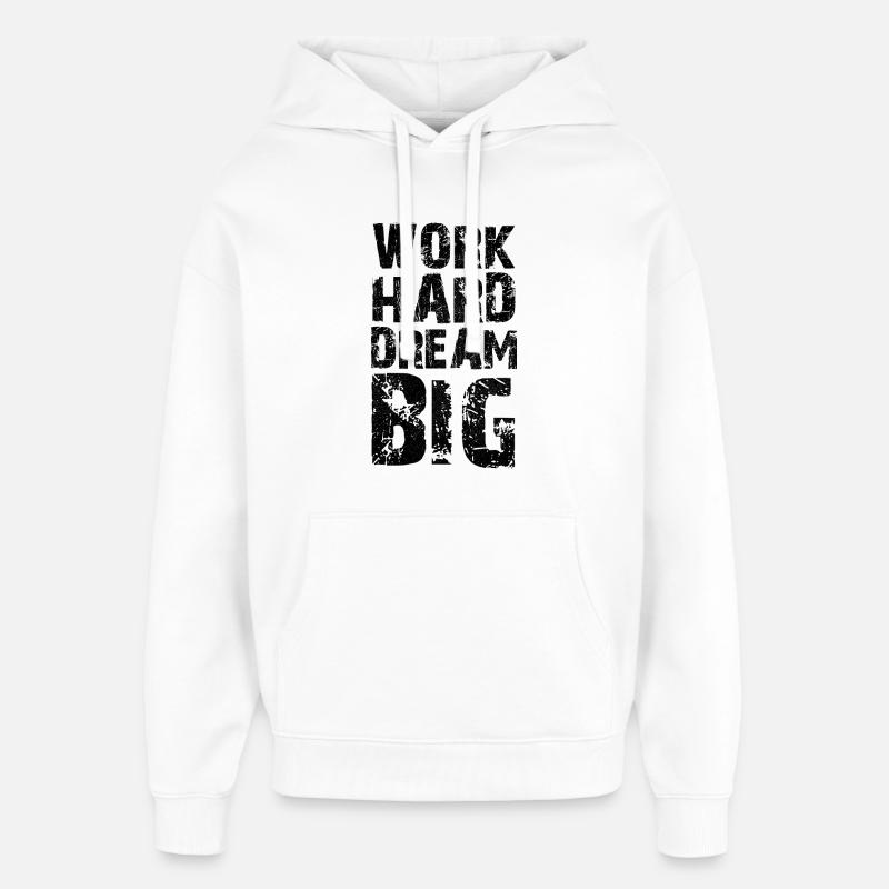 work hard dream big - Sweat à capuche unisexe Stanley/Stella Oversized - blanc