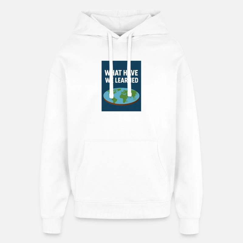 Cosa abbiamo imparato - Terra - Stanley/Stella Oversized Felpa con cappuccio unisex - bianco