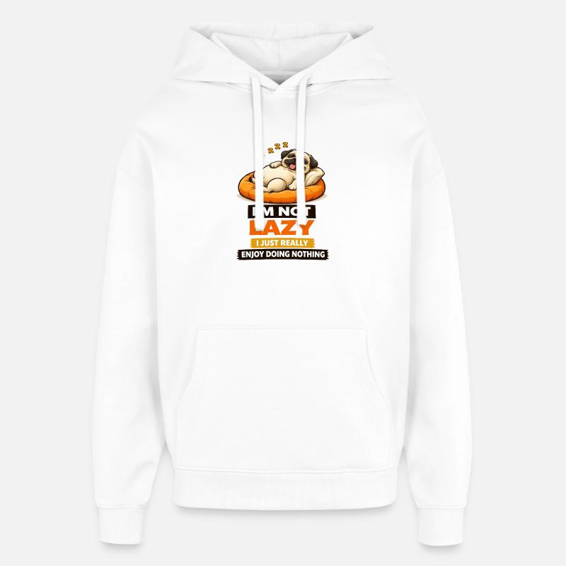 Ikke doven, bare nyder ingenting, Pug - Hættetrøje unisex Stanley/Stella Oversized - hvid